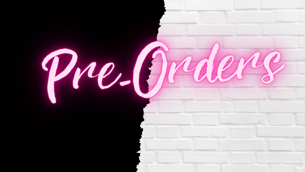 SHOP PRE~ORDERS!